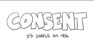 Consent, It’s Simple As Tea