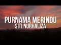 Siti Nurhaliza - Purnama Merindu（Lirik Video)