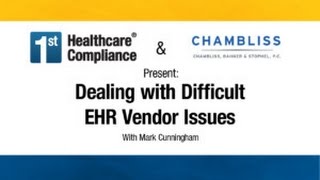 Dealing with Difficult EHR Vendor Issues