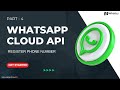 Whatsapp Cloud API - Part 4 | Register Phone Number With Cloud API & Integrating With Whatzy