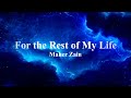 Maher Zain - For the rest of my life (lyrics)