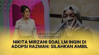 NIKITA MIRZANI JAWAB SOAL LAURA INGIN DIADOPSI RAZMAN NASUTION ~ PARAMEDIA