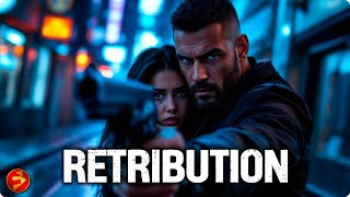When Justice Fails, Revenge Begins | RETRIBUTION | Action | Full Movie