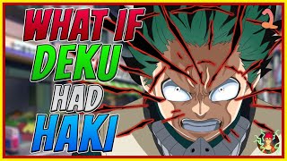 What If Deku Got Haki| Part 2| My Hero Academia X One Piece What If