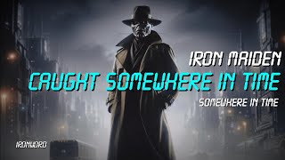 Caught Somewhere in Time by Iron Maiden sub español/english