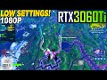 Fortnite Chapter 6 Season 1 RTX 3060 Tİ + İ5 10400F - 1080p Low, Performance Mode,