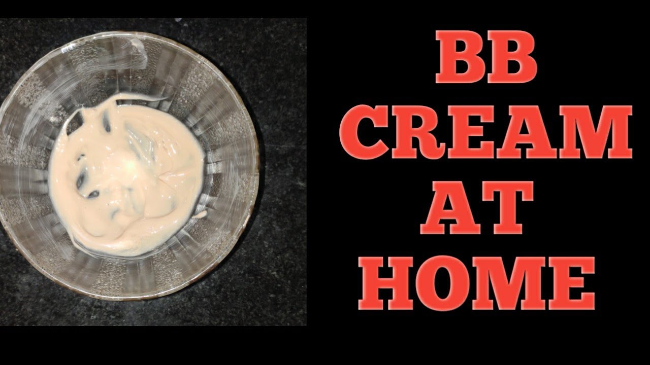 DIY : Homemade BB Cream || BB Cream Ghar Par Banaye Sirf 3 Ingredients ...