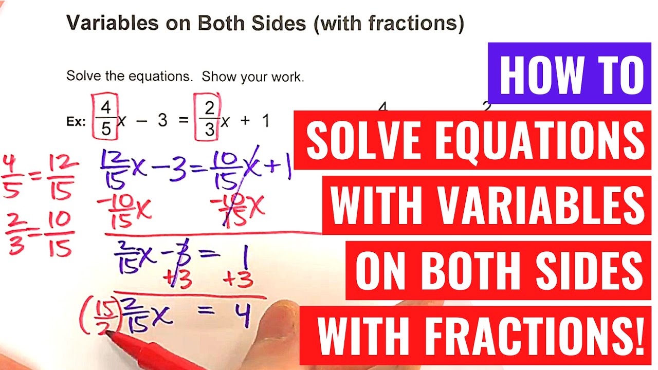 Solving Equations With Variables On Both Sides (and Fractions) - YouTube