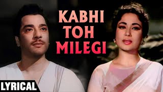 Kabhi To Milegi - Lyrics | Aarti (1962) | Pradeep Kumar, Meena Kumari | Lata Mangeshkar