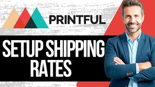 How to Set up Shipping Rates with Printful | Full Tutorial 2024