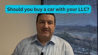 Should you buy a car using your LLC? (2026)