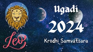 Krodhi Samvatsara Ugadi Predictions 2024- Leo