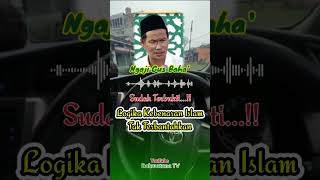 GUS BAHA' - Logika Islam Tak Terbantahkan