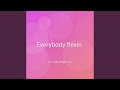 Everybody flexin
