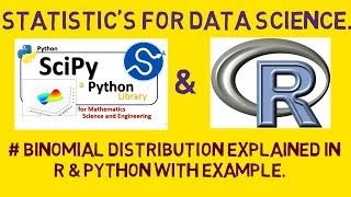 # Binomial Distribution in both "R"& "Python" explained with Example.
