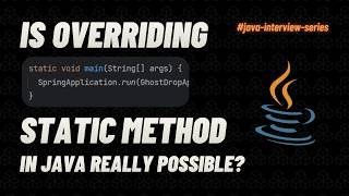 Is Overriding Static Method in Java Really Possible? | Java Interview Questions