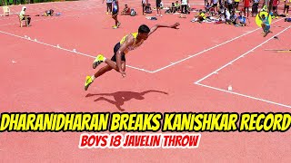 Dharanidharan Breaks Boys U18 Javelin throw  record of 67.68m which was created by Kanishkar  T