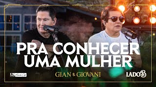 Pra Conhecer Uma Mulher - DVD Lado B - @GianeGiovaniOficial