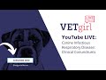 June 2, 2021: YouTube LIVE: Canine Infectious Respiratory Disease: Clinical Conundrums