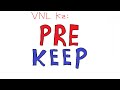 VNL KZ - In-depth: The pre keep