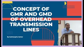 Concept of GMR and GMD of Overhead Transmission Lines