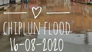 CHIPLUN FLOOD 16/08/2020