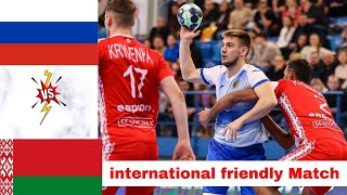 Russia - Belarus Handball international friendly match 2023