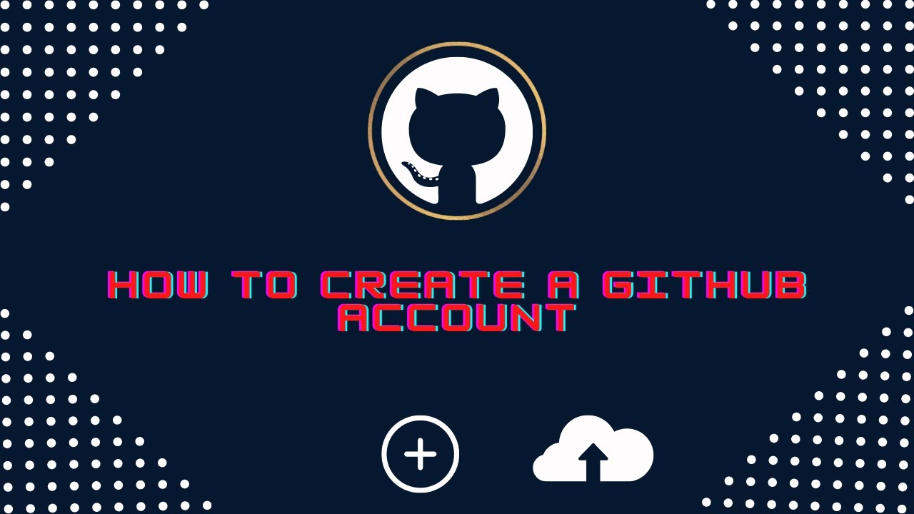 How To Create A Github Account - #1 Git And Github - YouTube