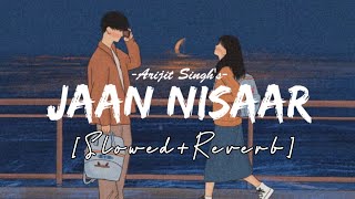 Jaan Nisaar [Slowed+Reverb] - Arijit Singh | 8D | North Hills Music