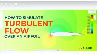 SimLab 2022 - Turbulent Flow Over an Airfoil using the SST Turbulence Model