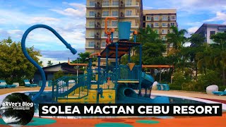 SOLEA MACTAN CEBU RESORT | CORDOVA CEBU PHILIPPINES | aRVees Blog