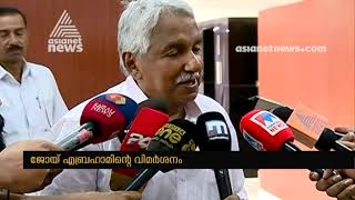 Oommen Chandy reaction about Joy Abraham's controversial statement