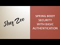 Spring Boot + Spring Security + Basic Auth with In-memory authentication from scratch