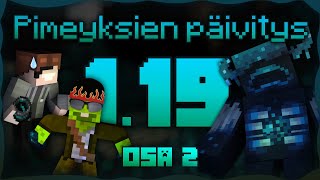 Minecraft 1.19 Päivitys! Syvyyksien painajaiset! Lakupatukat! [2/2]