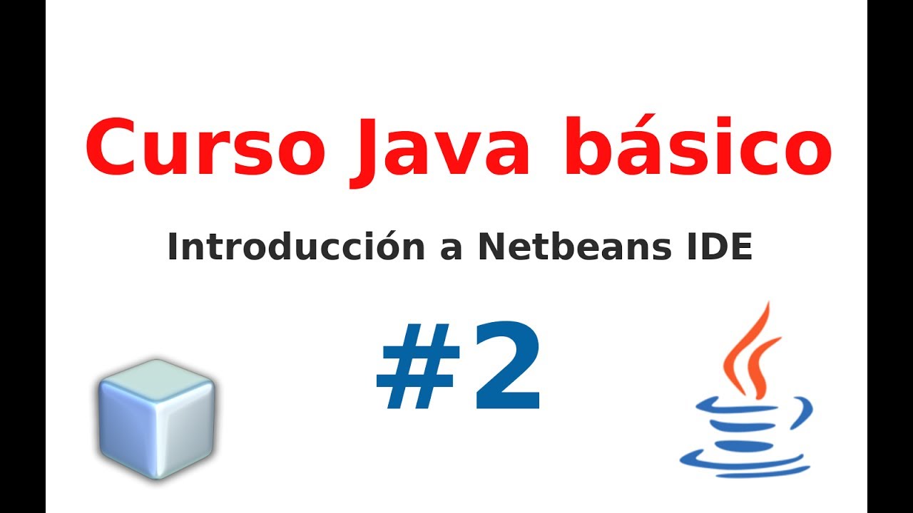 2 Curso Java Básico Introducción A Netbeans Ide Youtube