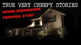 3 True Creepy Horror Stories [ Viewer Submissions + Personal Story ]