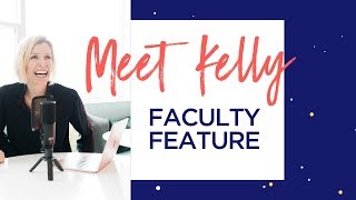 Faculty Feature: Meet Kelly