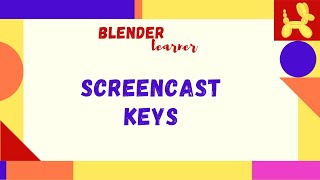 SCREENCAST KEYS IN BLENDER tutorial