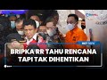 Bripka RR Ternyata Tahu Rencana Pembunuhan Brigadir J oleh Ferdy Sambo tapi Tak Coba Menghentikan