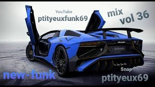 Mix New-Funk vol 36 by ptityeuxfunk69