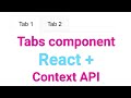 React Tabs Component: Build Efficient UI with Context API