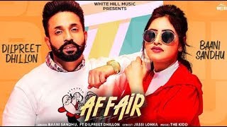 Affair Full Video Baani Sandhu | Dilpreet Dhillon, Jassi Lokha | Latest Punjabi Song 2019