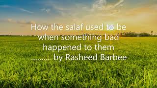 சலாஃப்களுக்கு ஏதாவது மோசமான நிகழ்வு நடந்தால் எப்படி இருந்தார்கள்...... by Rasheed Barbee