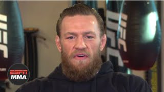 Conor McGregor explains why he's getting back in the Octagon vs. Donald Cerrone | MMA on ESPN
