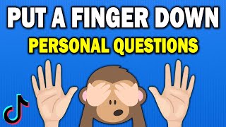 Put a Finger Down PERSONAL QUESTIONS EDITION