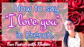 ภาษาฝรั่งเศสเบื้องต้น EP 9: บอกรักภาษาฝรั่งเศส I French with Khwan