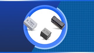 Littelfuse TSM250 PolySwitch® Resettable PPTCs | New Product Brief