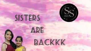 Sisters Are Backkk |SHRAVYA and SHANAYA | we started videos again