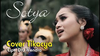 SOTYA (cover Tikacya) cipt. Dru Wendra Wedhatama