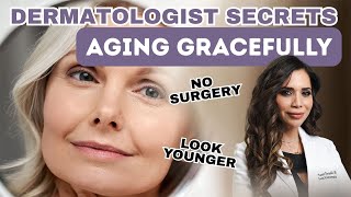 Dermatologist Secrets to Aging Gracefully (No Surgery Required)